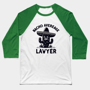 Cinco de Mayo Fiesta For Dad Attorney Nacho Average Baseball T-Shirt